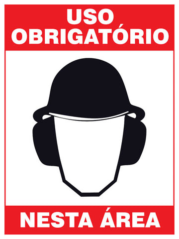 Uso Obrigatório Nesta Área - Capacete e Protetor Auricular