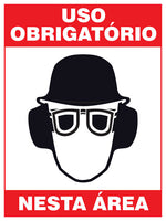 Uso Obrigatório Nesta Área - Capacete, Óculos de Segurança e Protetor Auricular