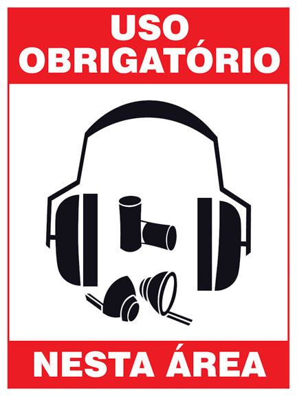 Uso Obrigatório Nesta Área - Protetor Auricular
