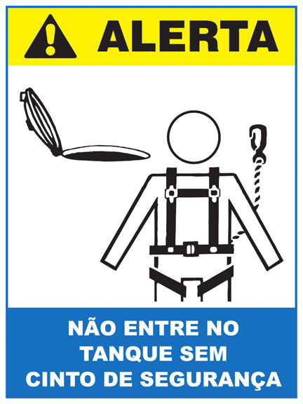 Alerta - Não Entre no Tanque sem Cinto de Segurança