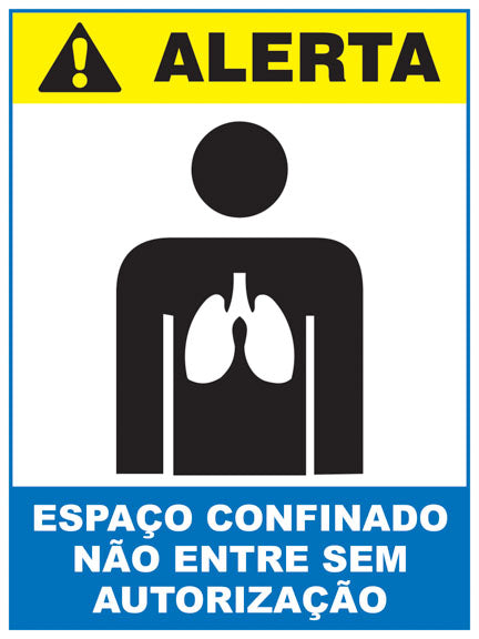 Alerta - Espaço Confinado. Não Entre Sem Autorização