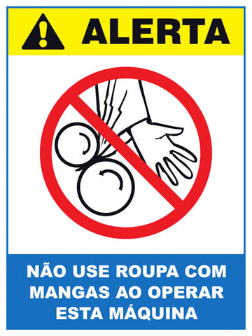 Alerta - Não Use Roupas com Mangas ao Operar esta Máquina