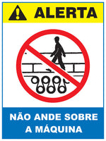 Alerta - Não Ande Sobre a Máquina