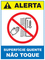 Alerta - Superfície Quente. Não Toque
