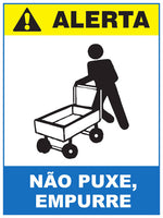 Alerta - Não Puxe. Empurre