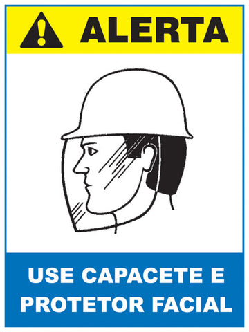 Alerta - Use Capacete e Protetor Facial