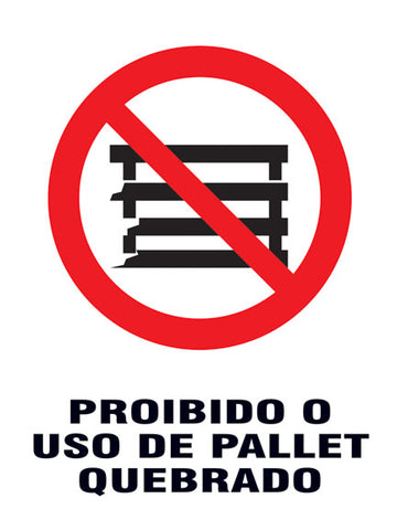 Proibido - Proibido o Uso de Pallet Quebrado