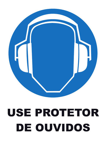 Use Protetor de Ouvidos