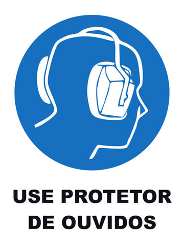 Use Protetor de Ouvidos