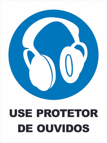 Use Protetor de Ouvidos