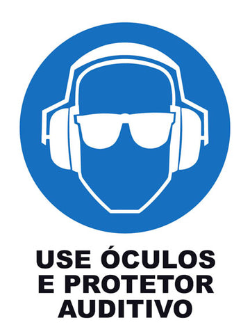 Use Óculos e Protetor Auditivo
