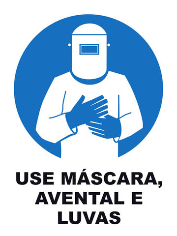 Use Máscara, Avental e Luvas