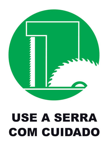 Use a Serra com Cuidado