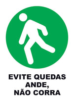 Evite Quedas. Ande, Não Corra