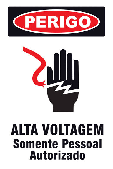 Perigo - Alta Voltagem. Somente Pessoal Autorizado
