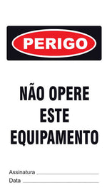 Cartão de Uso Imediato - Perigo - Não Opere Este Equipamento