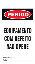 Cartão de Uso Imediato - Perigo - Equipamento com Defeito. Não Opere