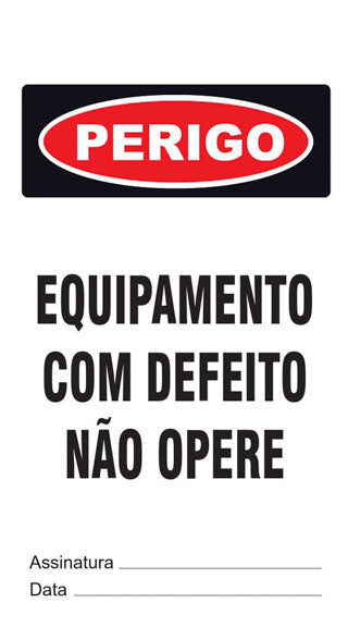 Cartão de Uso Imediato - Perigo - Equipamento com Defeito. Não Opere