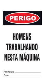 Cartão de Uso Imediato - Perigo - Homens Trabalhando Nesta Máquina