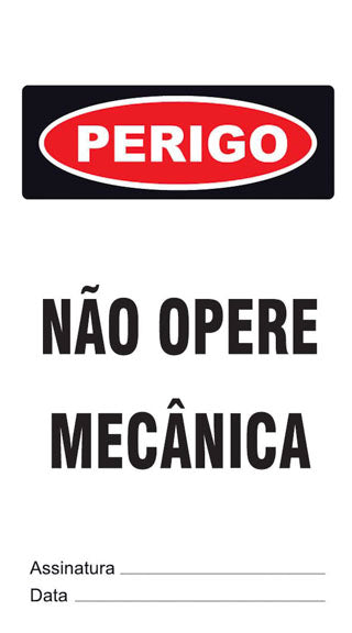 Cartão de Uso Imediato - Perigo - Não Opere Mecânica