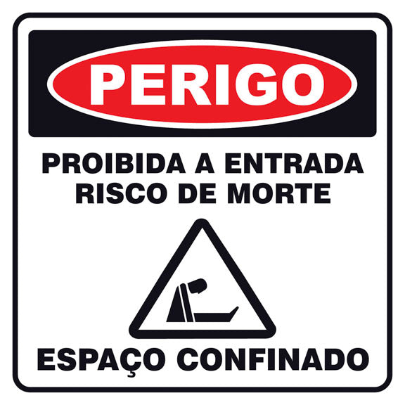 Perigo - Proibida a Entrada. Risco de Morte. Espaço Confinado
