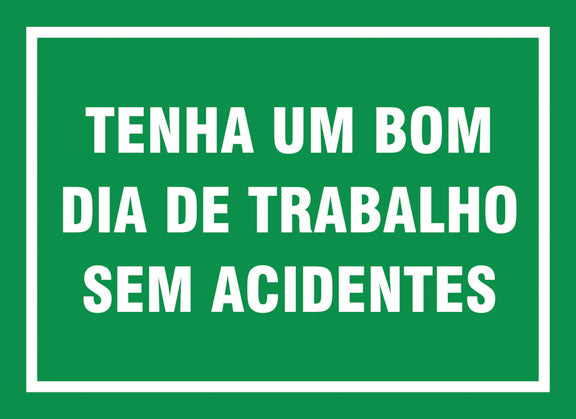 Sinalização de Trânsito - Tenha um Bom Dia de Trabalho Sem Acidentes