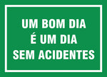 Sinalização de Trânsito - Um Bom Dia É Um Dia Sem Acidentes