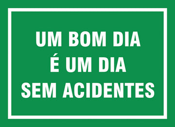 Sinalização de Trânsito - Um Bom Dia É Um Dia Sem Acidentes