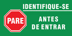 Sinalização de Trânsito - Pare e Identifique-se Antes de Entrar