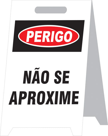 Placa Autoportante - Perigo - Não se Aproxime