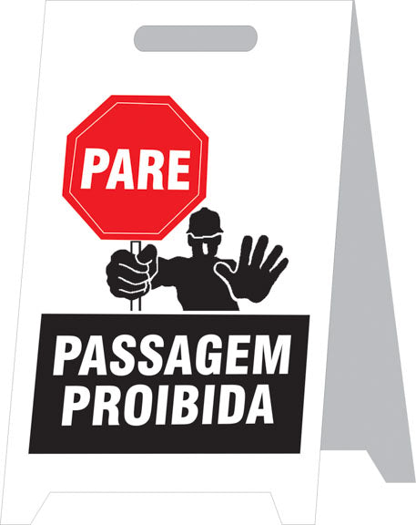 Placa Autoportante - Pare - Passagem Proibida