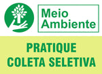 Placa de Meio Ambiente - Pratique Coleta Seletiva