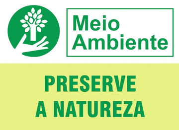 Placa de Meio Ambiente - Preserve a Natureza