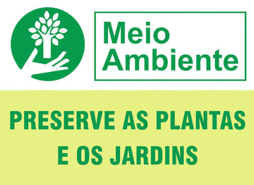 Placa de Meio Ambiente - Preserve as Plantas e os Jardins
