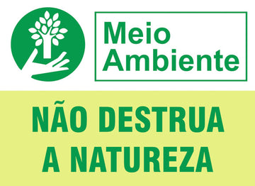 Placa de Meio Ambiente - Não Destrua a Natureza