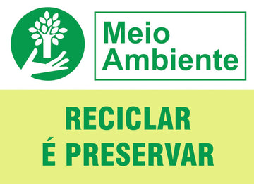 Placa de Meio Ambiente - Reciclar é Preservar