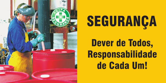 Painel Motivacional - Segurança, Dever de Todos, Responsabilidade de Cada Um!