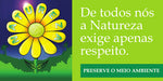 Painel Motivacional - De Todos Nós a Natureza Exige Apenas Respetio