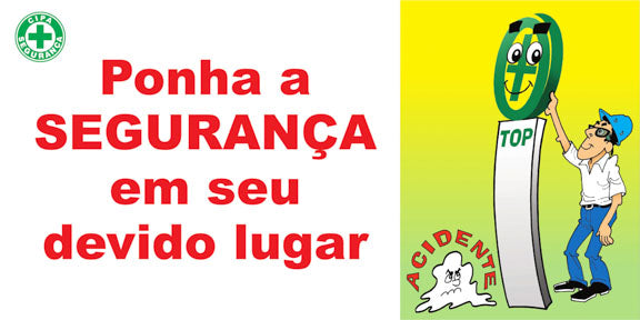 Painel Motivacional - Ponha a Segurança em Seu Devido Lugar
