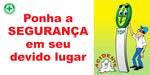 Painel Motivacional - Ponha a Segurança em Seu Devido Lugar