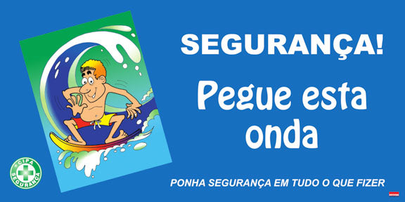 Painel Motivacional - Segurança, Pegue Esta Onda