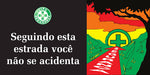 Painel Motivacional - Seguindo Esta Estada Você Não Se Acidenta