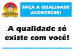 Placa Motivacional - Qualidade - A Qualidade Só Existe com Você