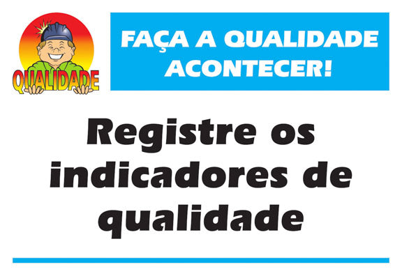 Placa Motivacional - Qualidade - Registre os Indicadores de Qualidade