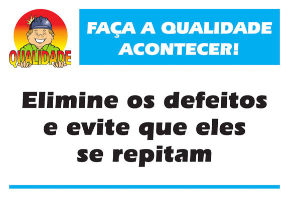 Placa Motivacional - Qualidade - Elimine os Defeitos e Evite que Eles se Repitam