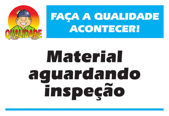 Placa Motivacional - Qualidade - Material Aguardando Inspeção