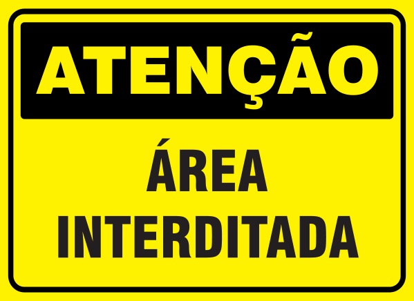 Atenção - Área Interditada