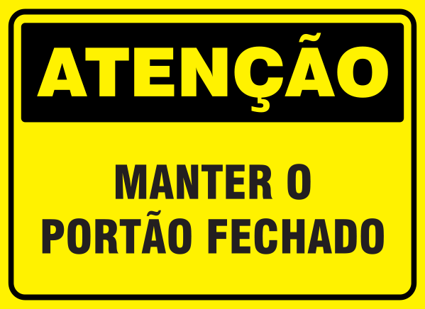 Atenção - Manter o Portão Fechado