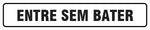 Sinalização Indicativa - Entre sem Bater