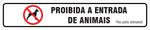 Sinalização Indicativa - Proibida a Entrada de Animais